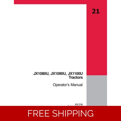 CASE TRACTOR JX1080U, JX1090U, JX1100U OPERATOR’S MANUAL 254 PAGES CASE TRACTOR JX1080U, JX1090U, JX1100U OPERATOR’S MANUAL 254 PAGES